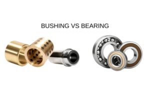 bushings and bearings,bushings vs bearings