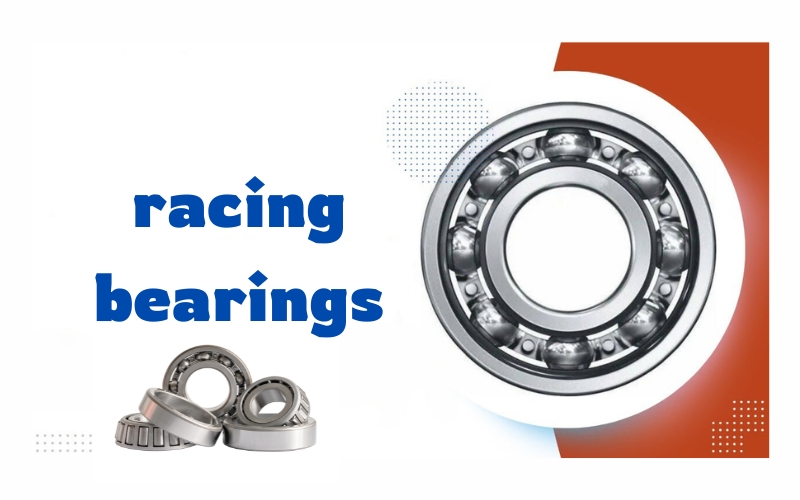 Racing Bearing,Racing Bearings